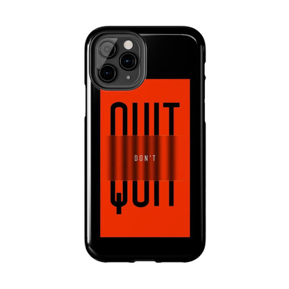 Don't Quit Tough iPhone Cases