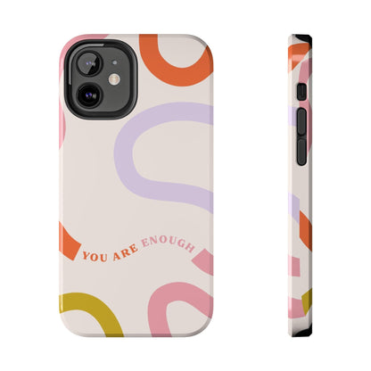 You Are Enough Tough iPhone Cases