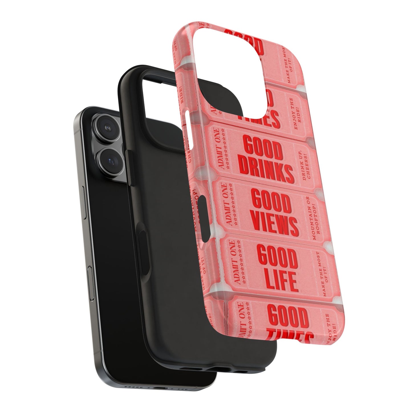 Ticket to Good Life Tough Phone Case - Perfect for Celebrations & Daily Adventures