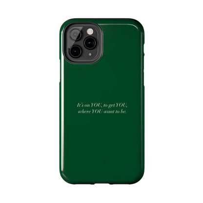 It's on You Motivational Tough iPhone Cases