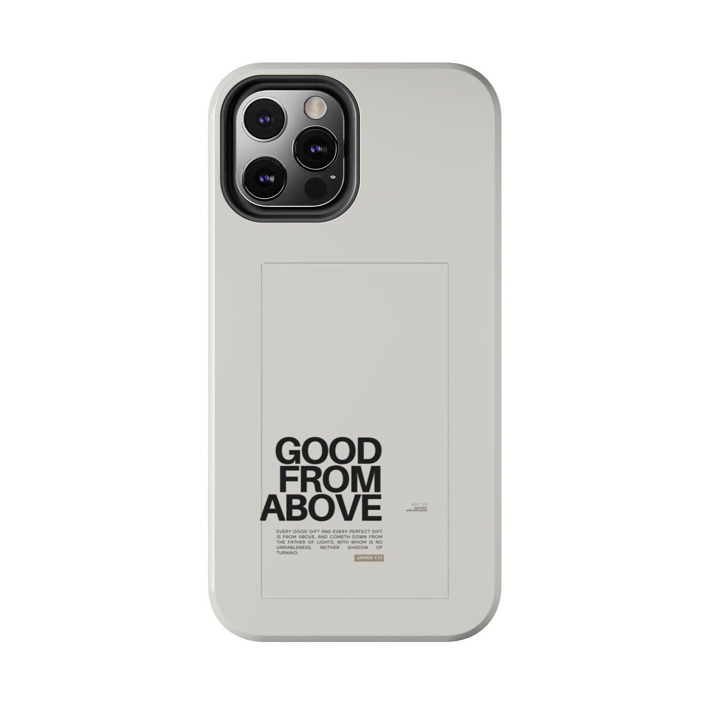 Good From Above Scripture iPhone Cases