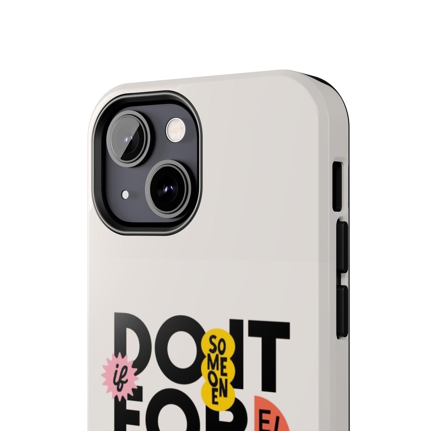 Do It For Your Self Tough iPhone Cases