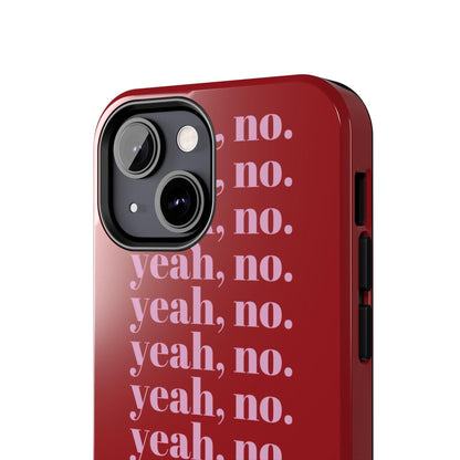 yeah, no. Quirky Tough iPhone Cases in red