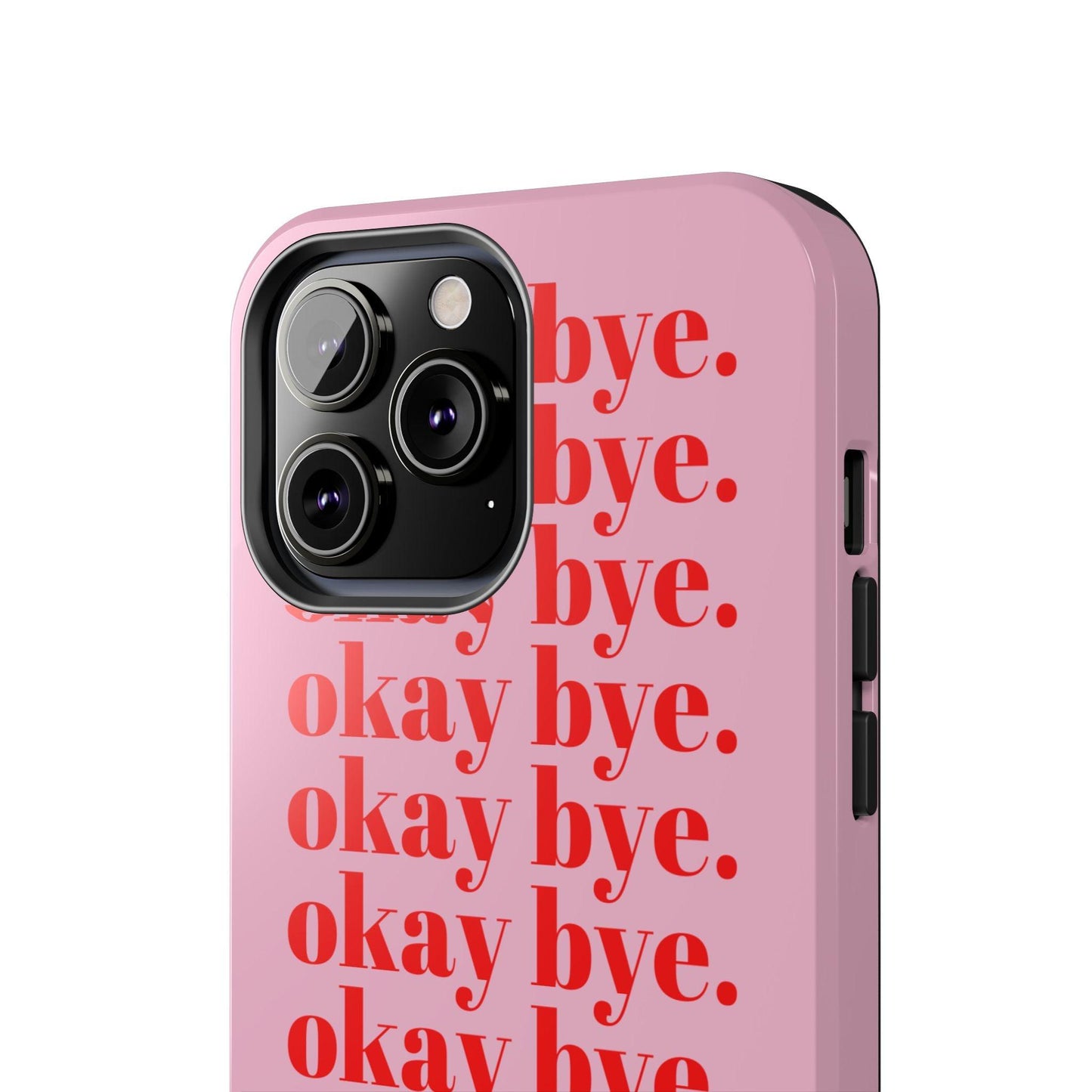 okay bye. Pink & Red Tough iPhone Cases