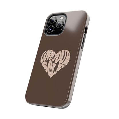 Love Your Self Tough iPhone Cases in Chocolate Brown