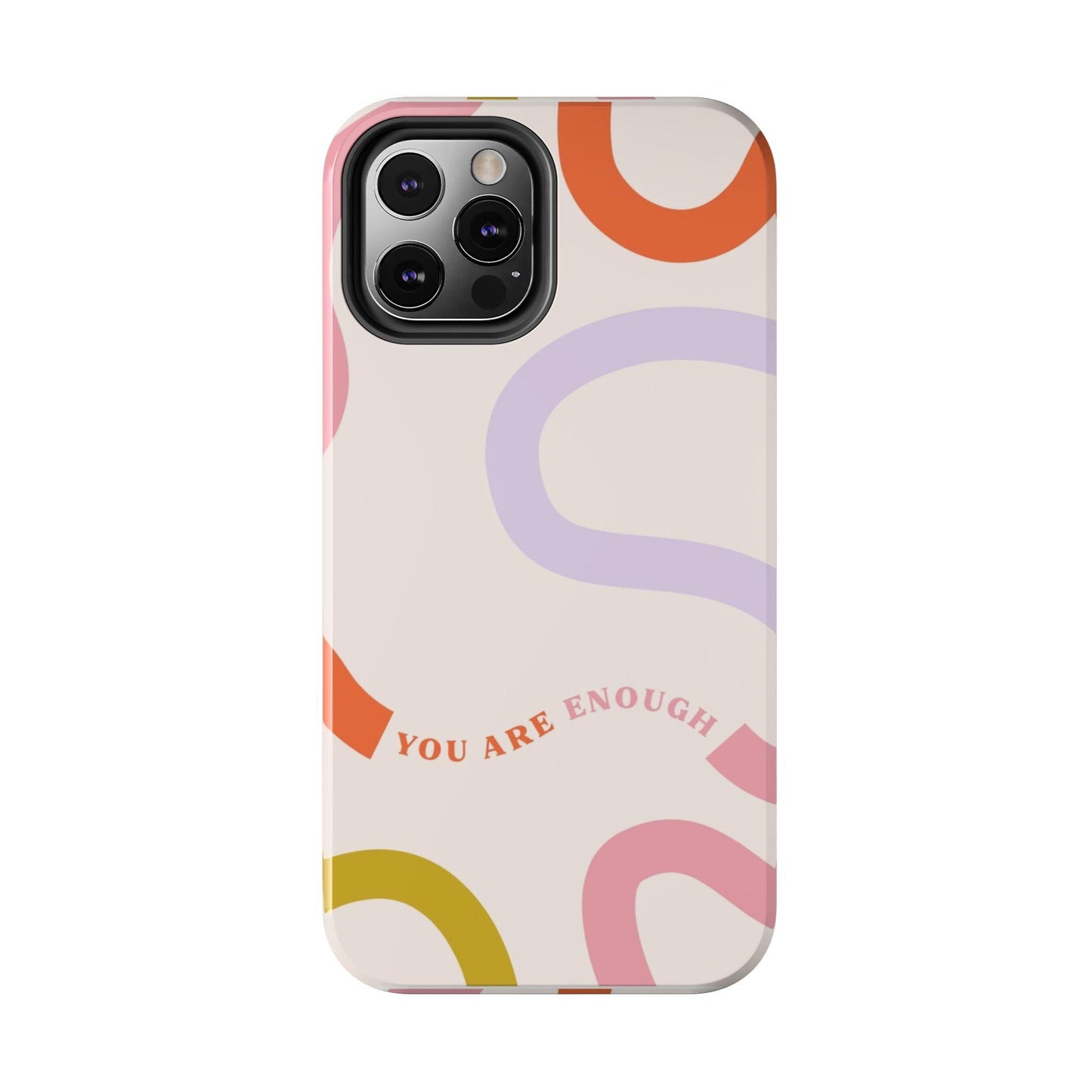 You Are Enough Tough iPhone Cases