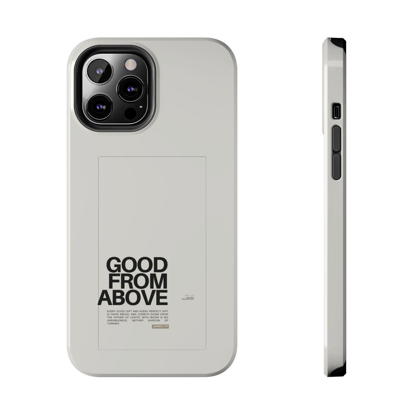 Good From Above Scripture iPhone Cases