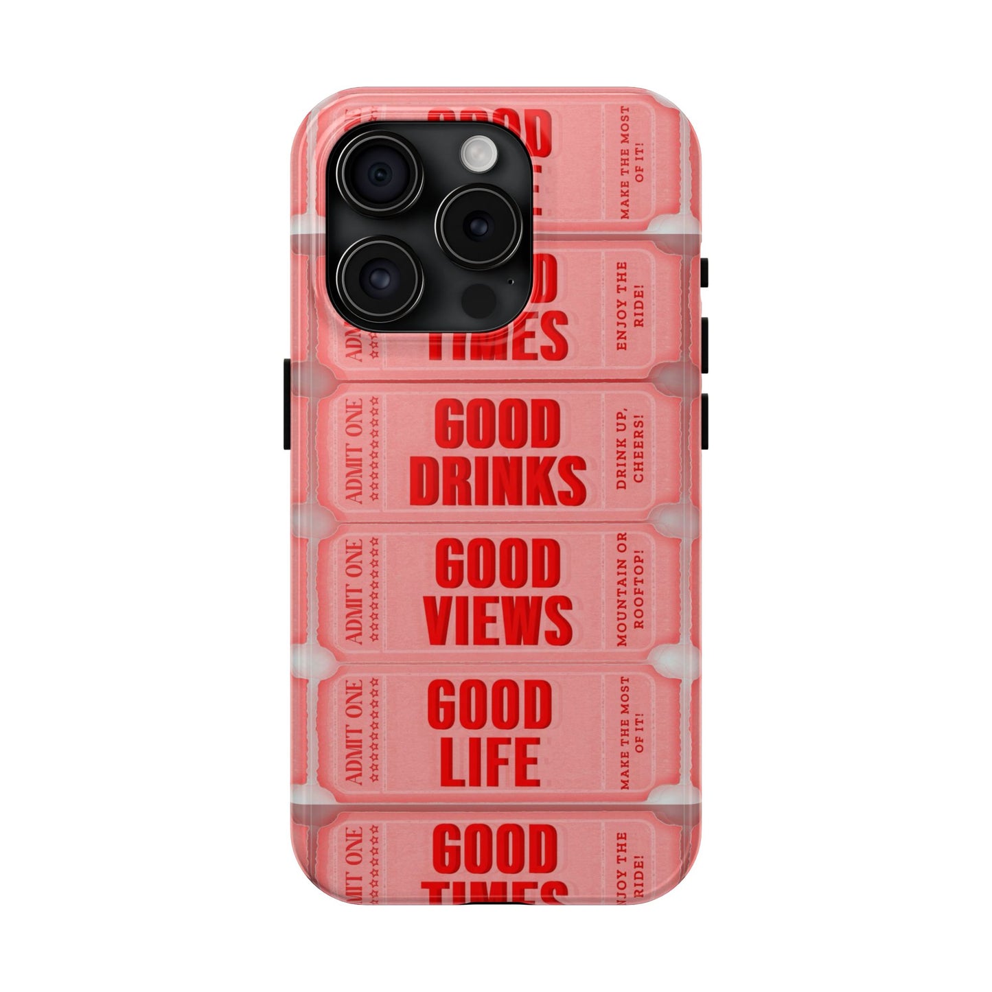 Ticket to Good Life Tough Phone Case - Perfect for Celebrations & Daily Adventures