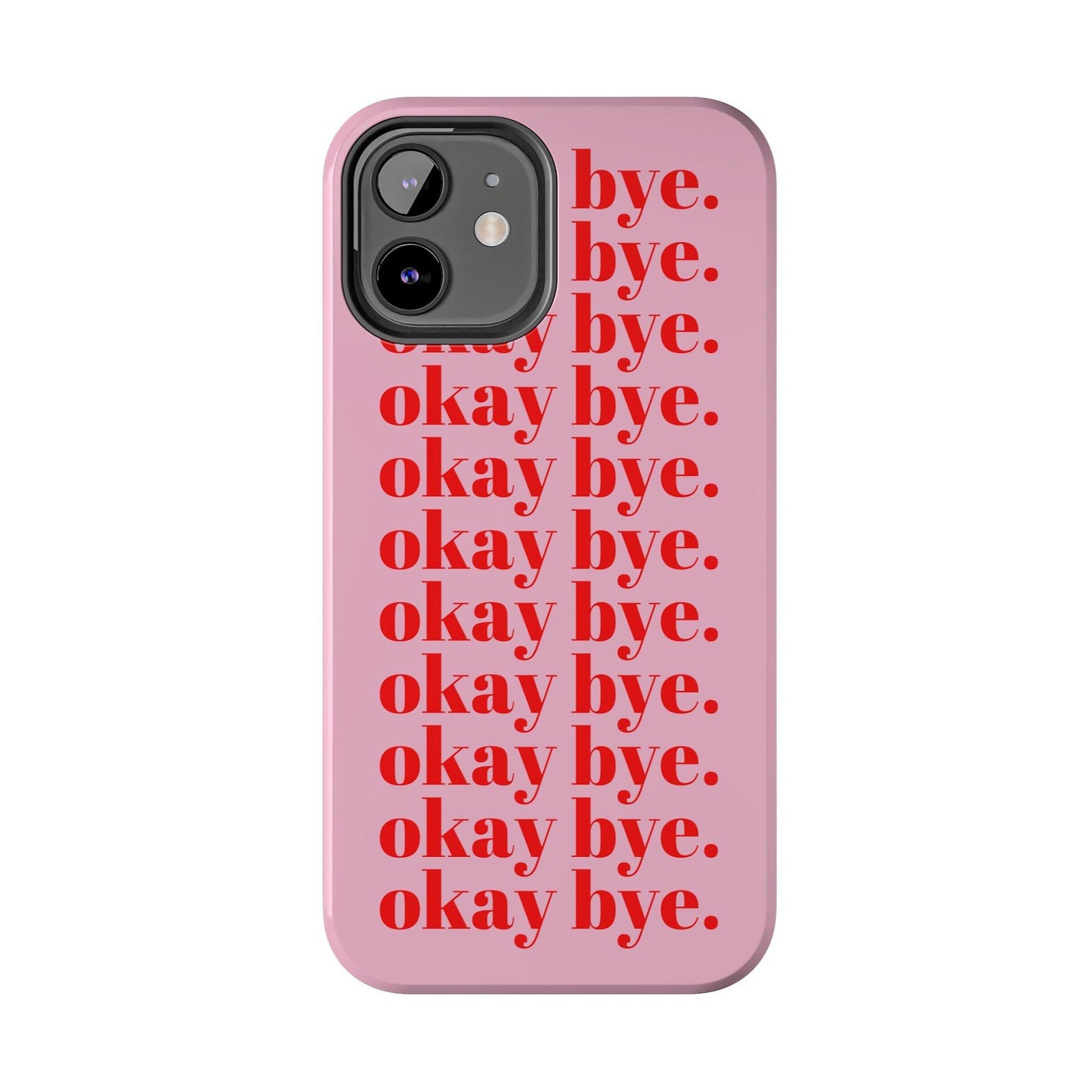 okay bye. Pink & Red Tough iPhone Cases