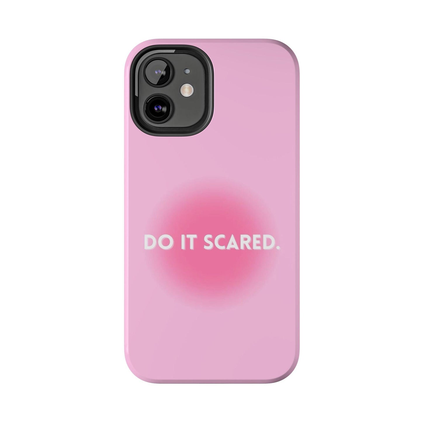 Do It Scared Tough iPhone Cases in Pink Aura