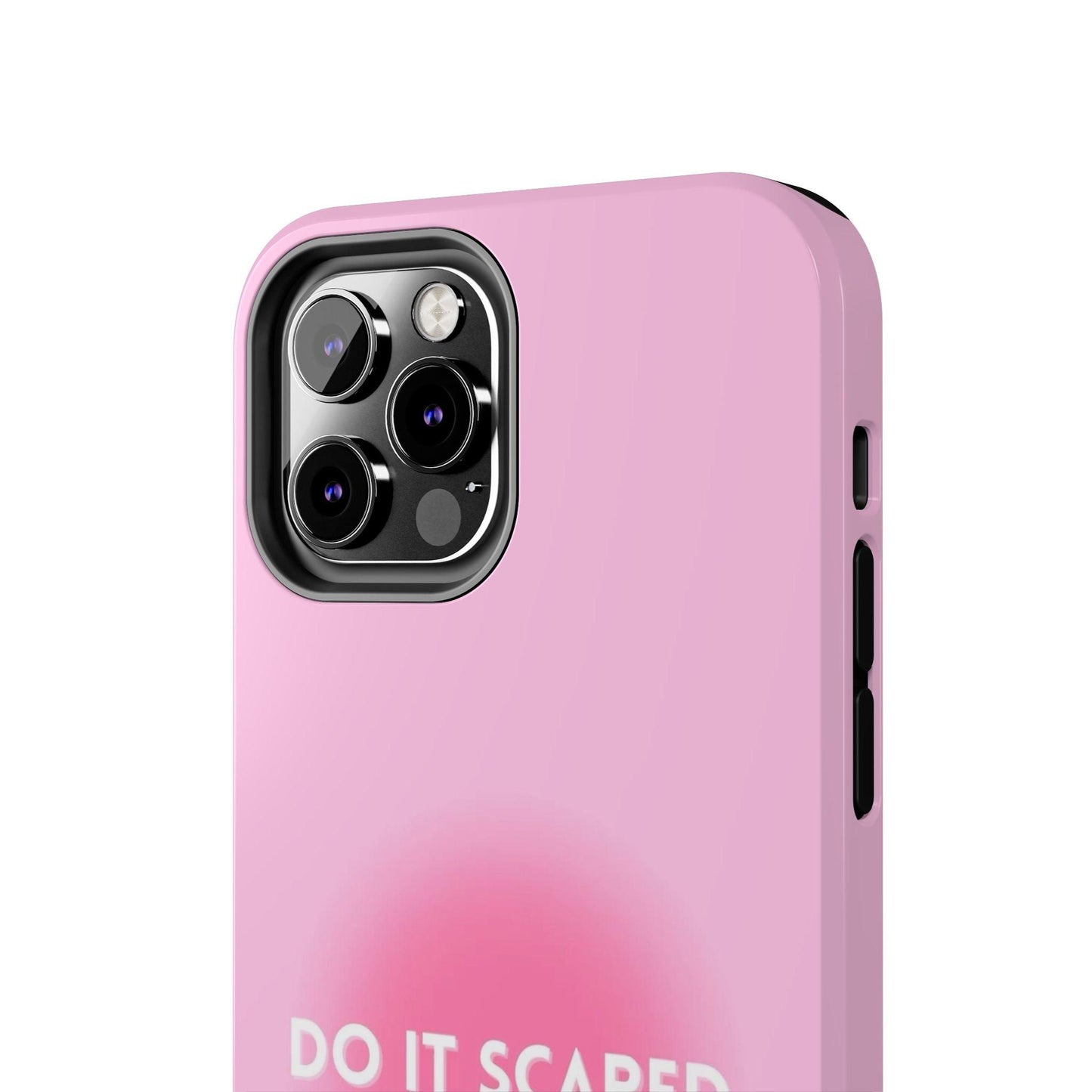 Do It Scared Tough iPhone Cases in Pink Aura