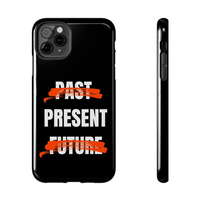 Past Present Future Tough iPhone Cases