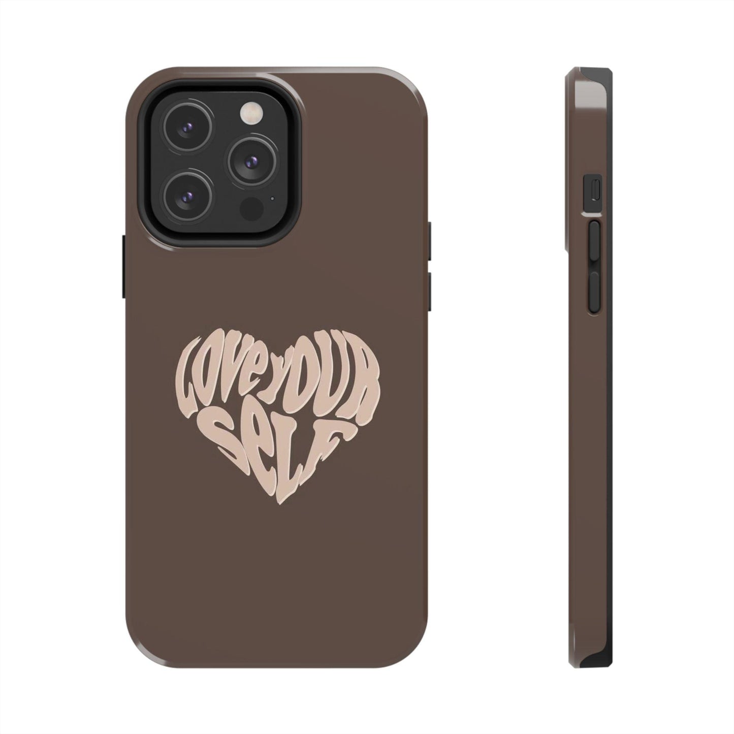 Love Your Self Tough iPhone Cases in Chocolate Brown