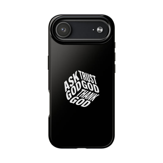 Ask, Trust & Thank God Phone Case - SmartHomeGoodies