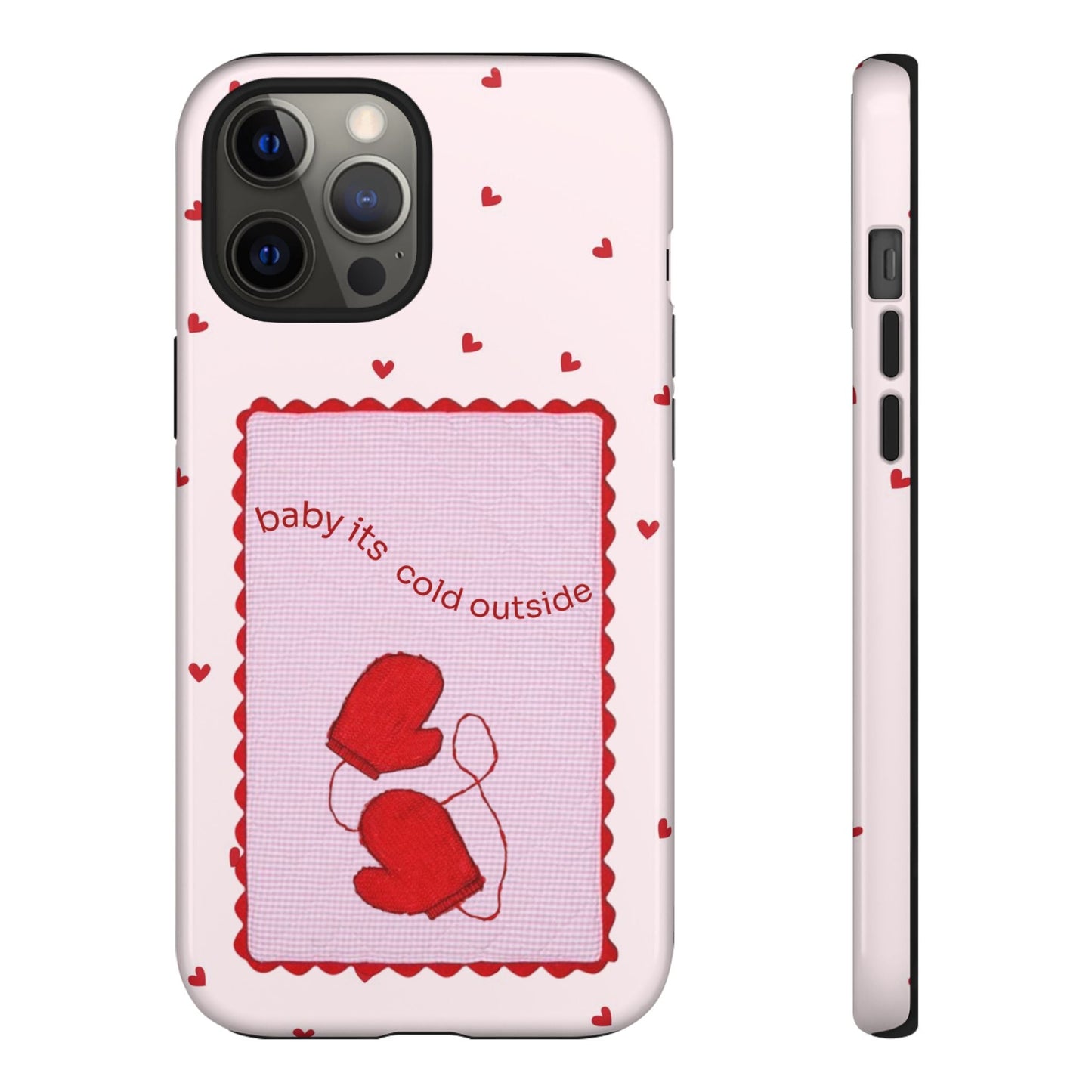 Baby It's Cold Outside Phone Case - SmartHomeGoodies