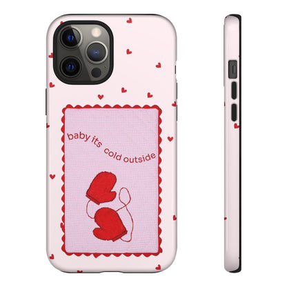 Baby It's Cold Outside Phone Case - SmartHomeGoodies