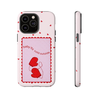 Baby It's Cold Outside Phone Case - SmartHomeGoodies