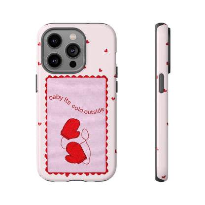 Baby It's Cold Outside Phone Case - SmartHomeGoodies