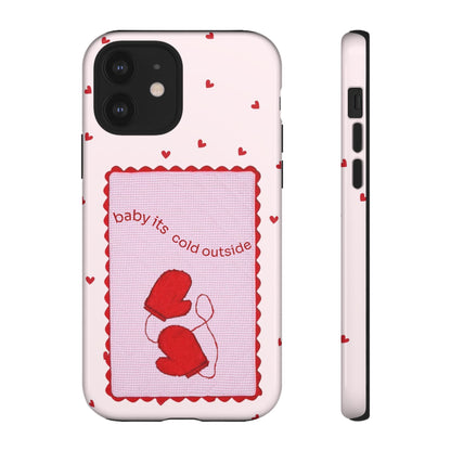 Baby It's Cold Outside Phone Case - SmartHomeGoodies