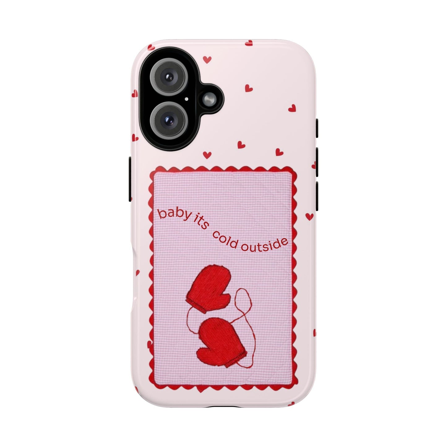 Baby It's Cold Outside Phone Case - SmartHomeGoodies