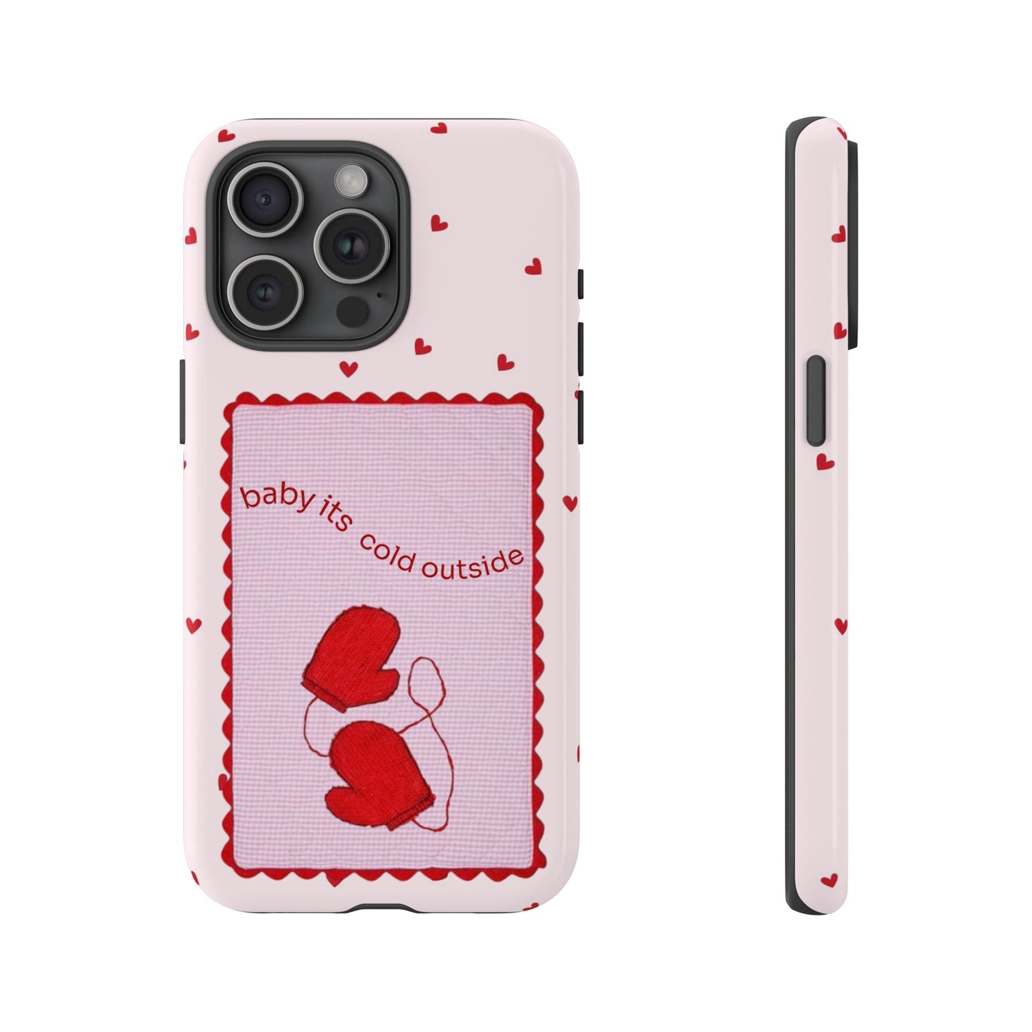 Baby It's Cold Outside Phone Case - SmartHomeGoodies