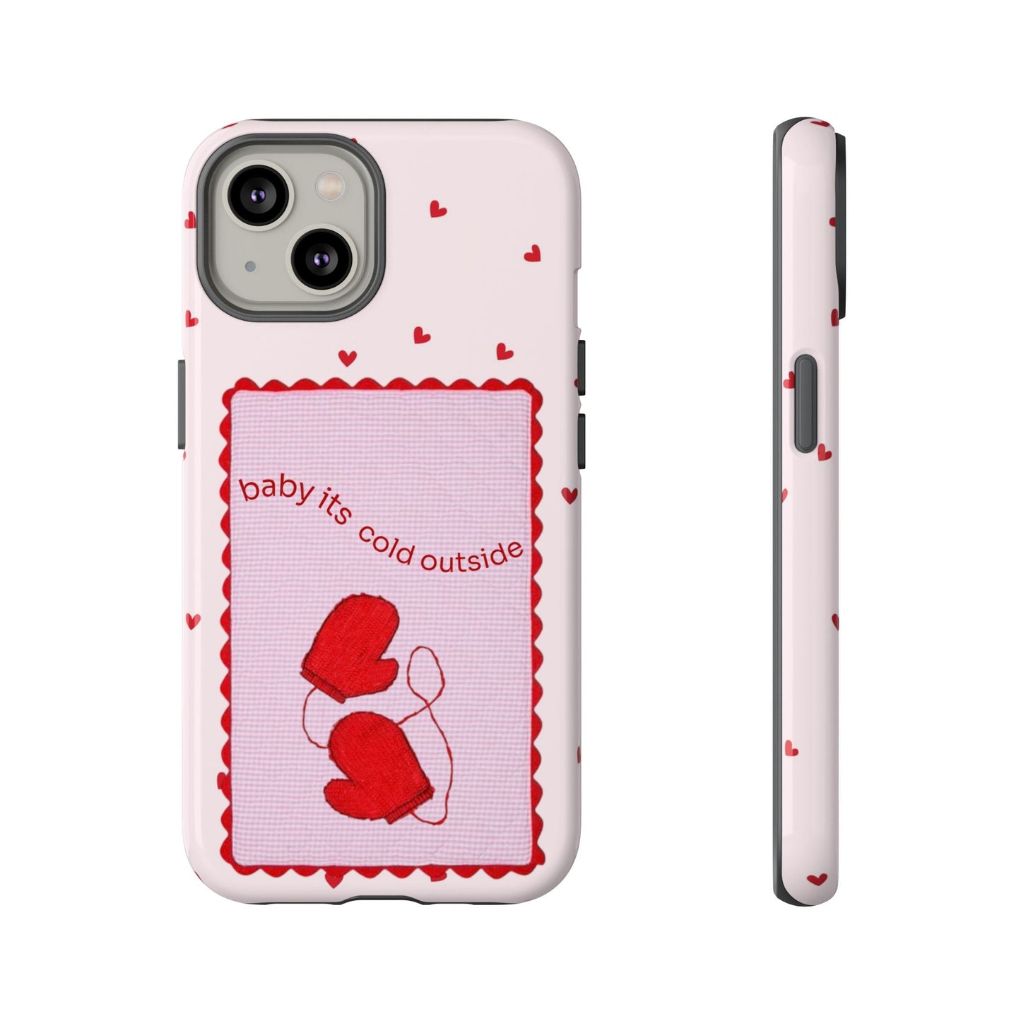 Baby It's Cold Outside Phone Case - SmartHomeGoodies