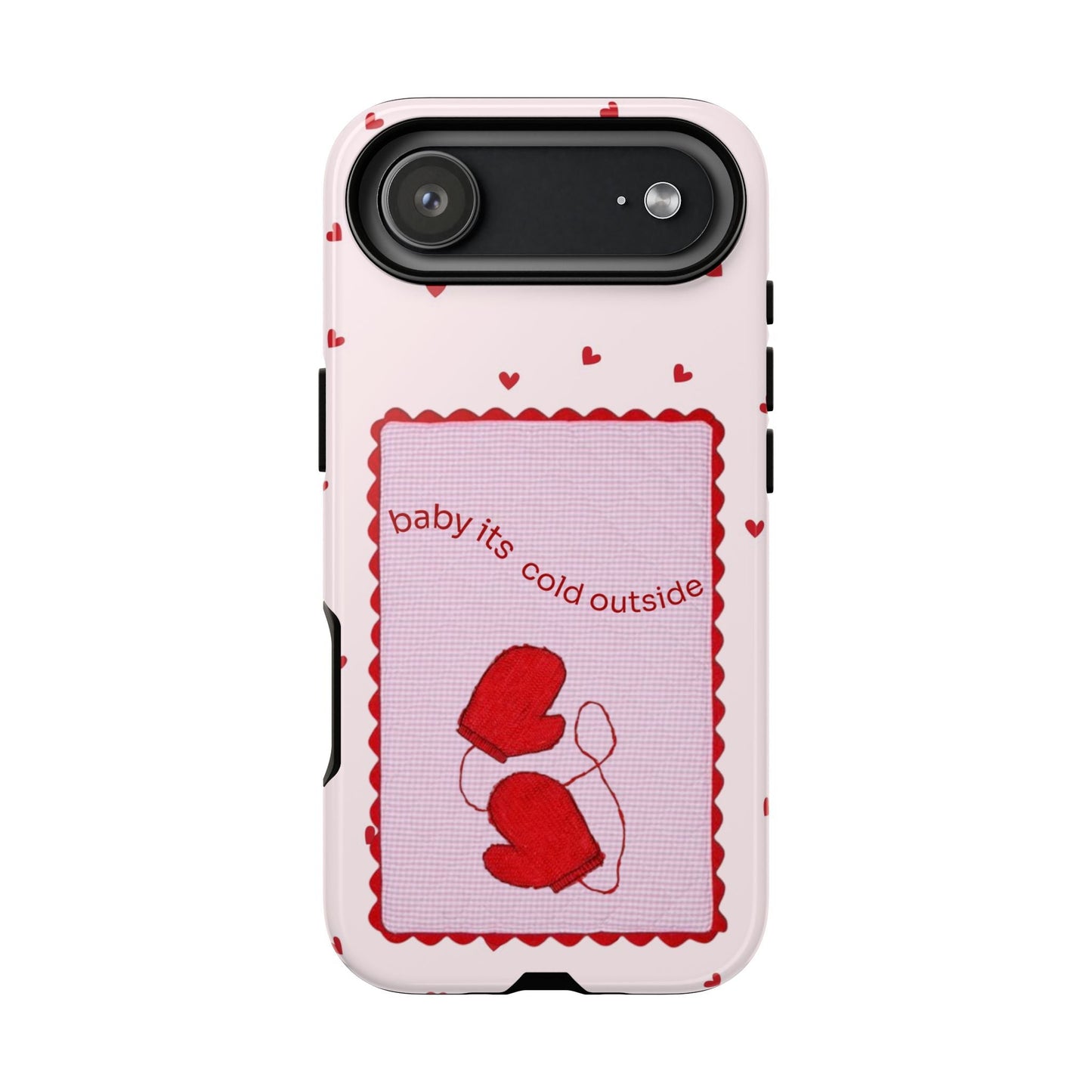 Baby It's Cold Outside Phone Case - SmartHomeGoodies