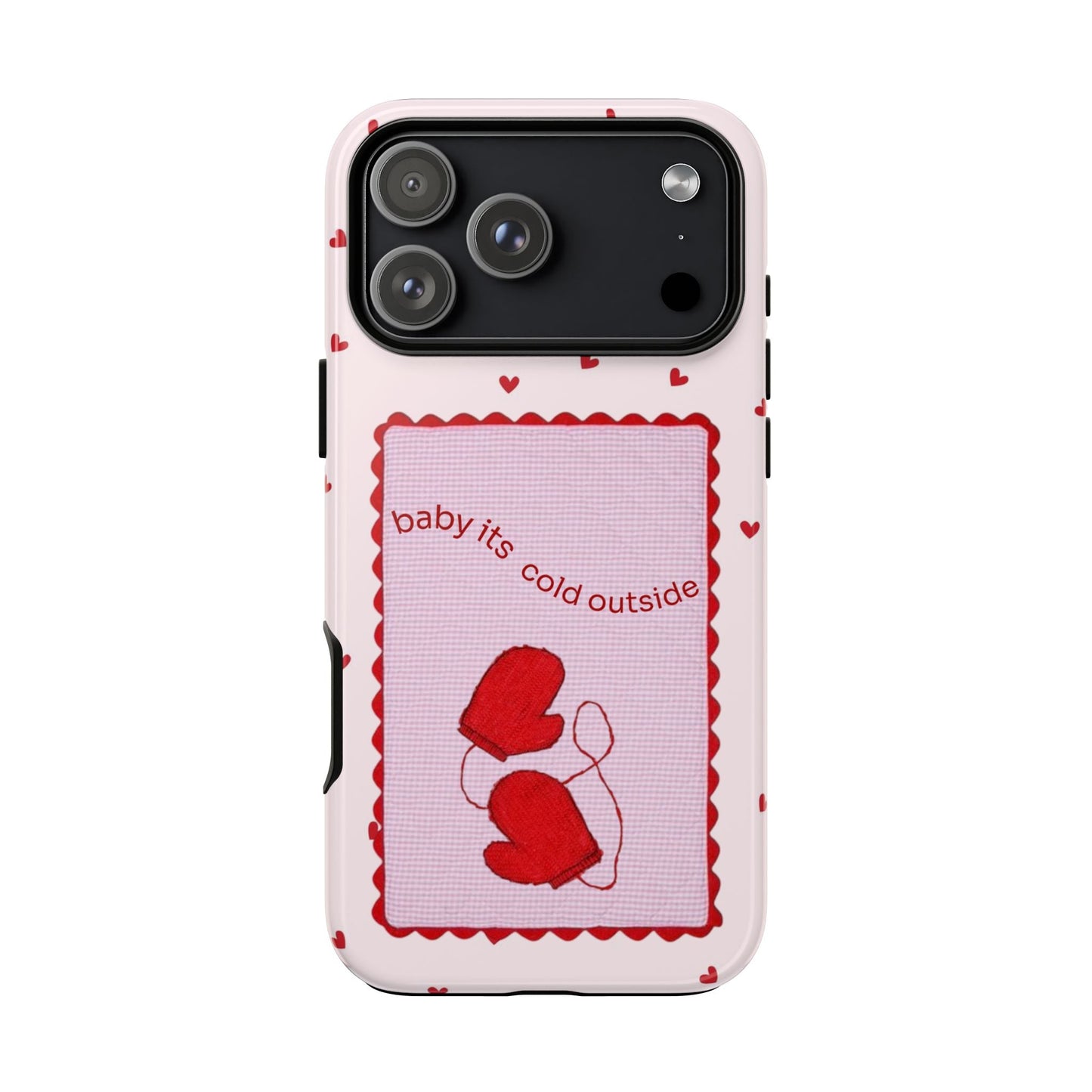 Baby It's Cold Outside Phone Case - SmartHomeGoodies
