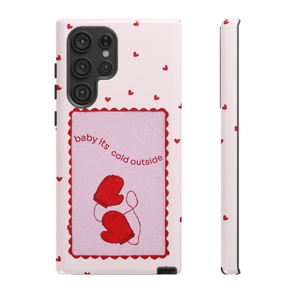 Baby It's Cold Outside Phone Case - SmartHomeGoodies