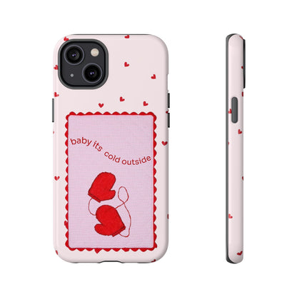 Baby It's Cold Outside Phone Case - SmartHomeGoodies