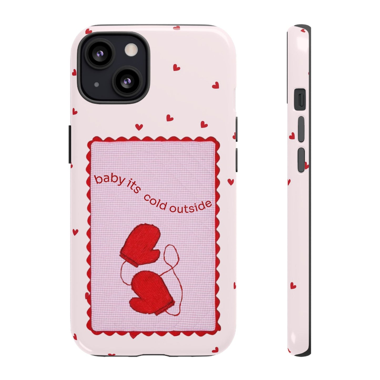 Baby It's Cold Outside Phone Case - SmartHomeGoodies