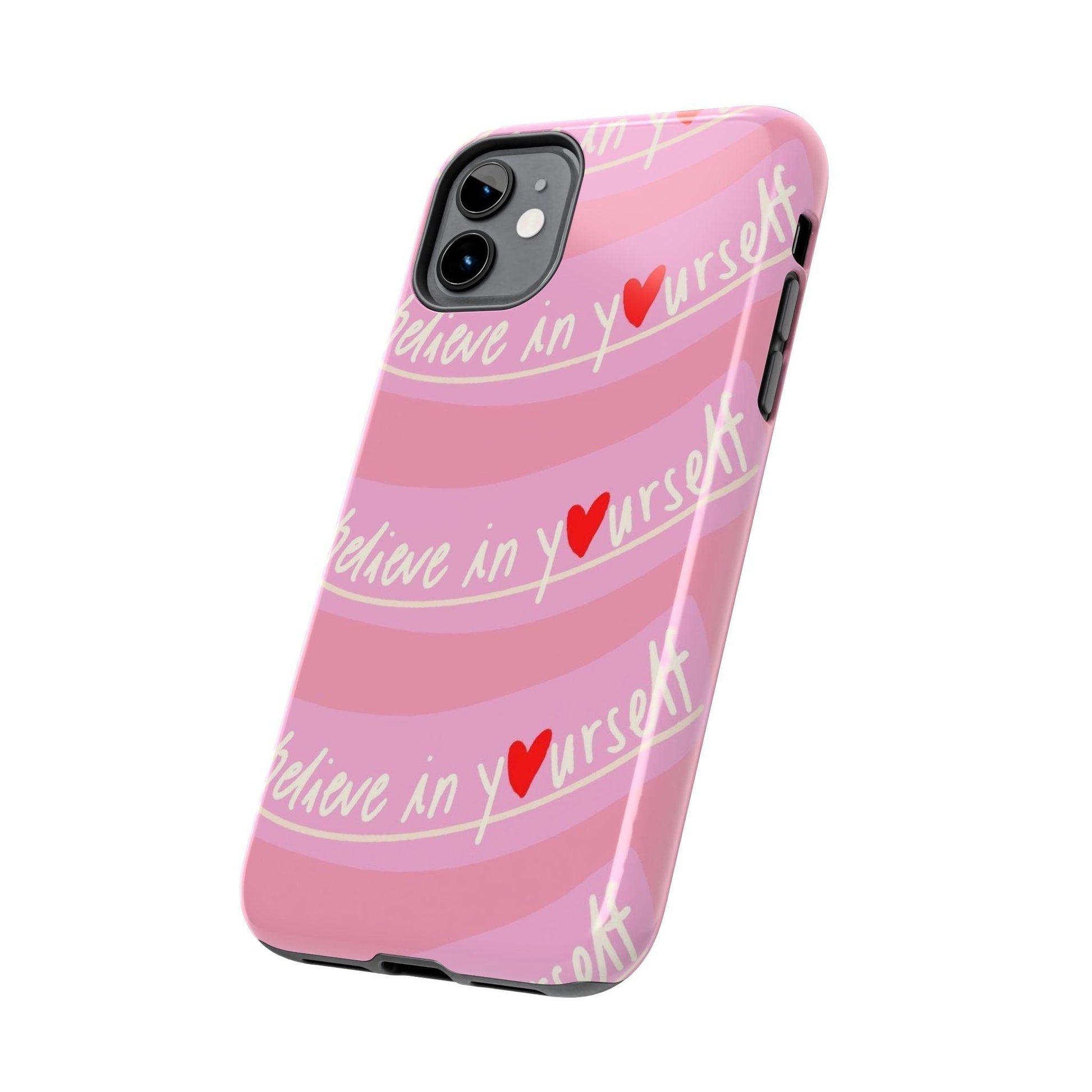Believe in Yourself Affirmative Tough iPhone Cases in Pink Hues - SmartHomeGoodies