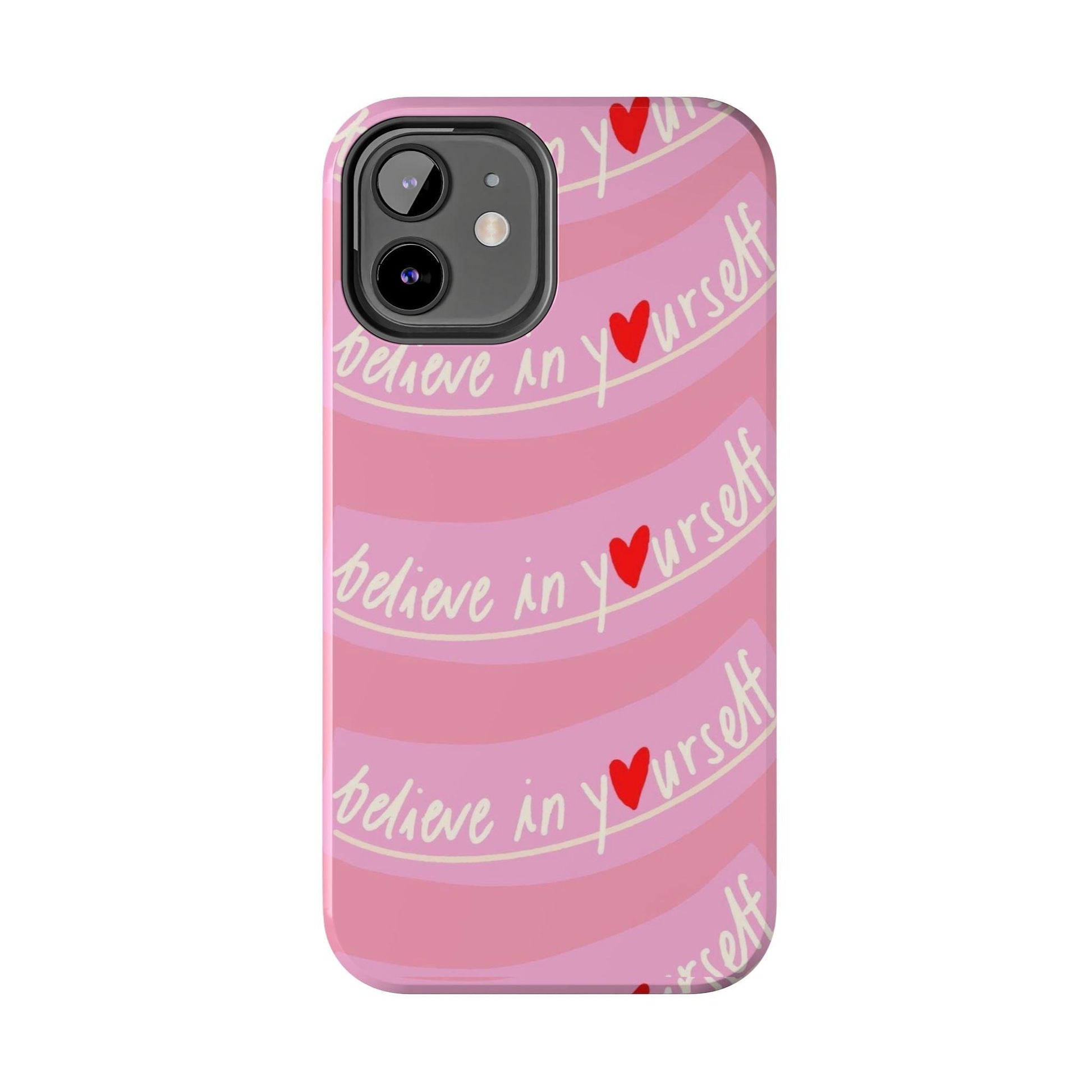Believe in Yourself Affirmative Tough iPhone Cases in Pink Hues - SmartHomeGoodies