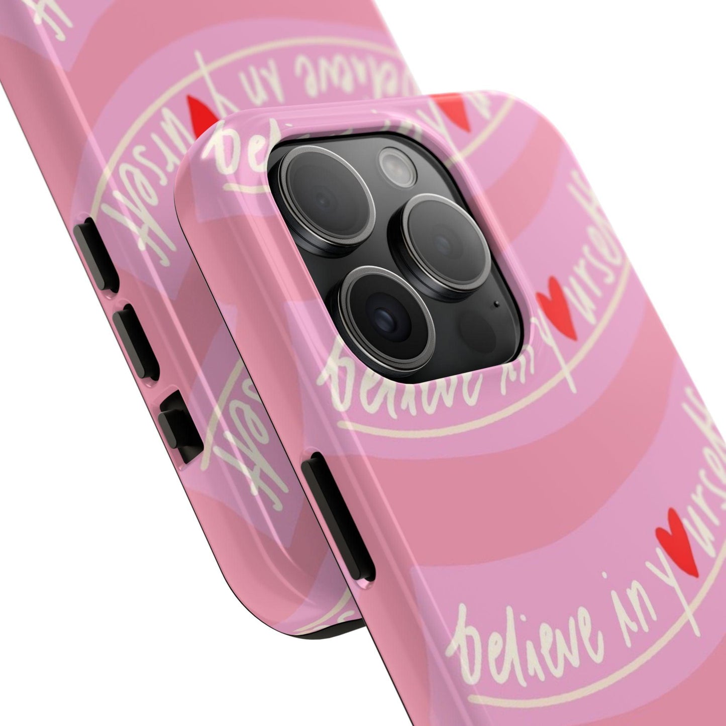 Believe in Yourself Affirmative Tough iPhone Cases in Pink Hues - SmartHomeGoodies