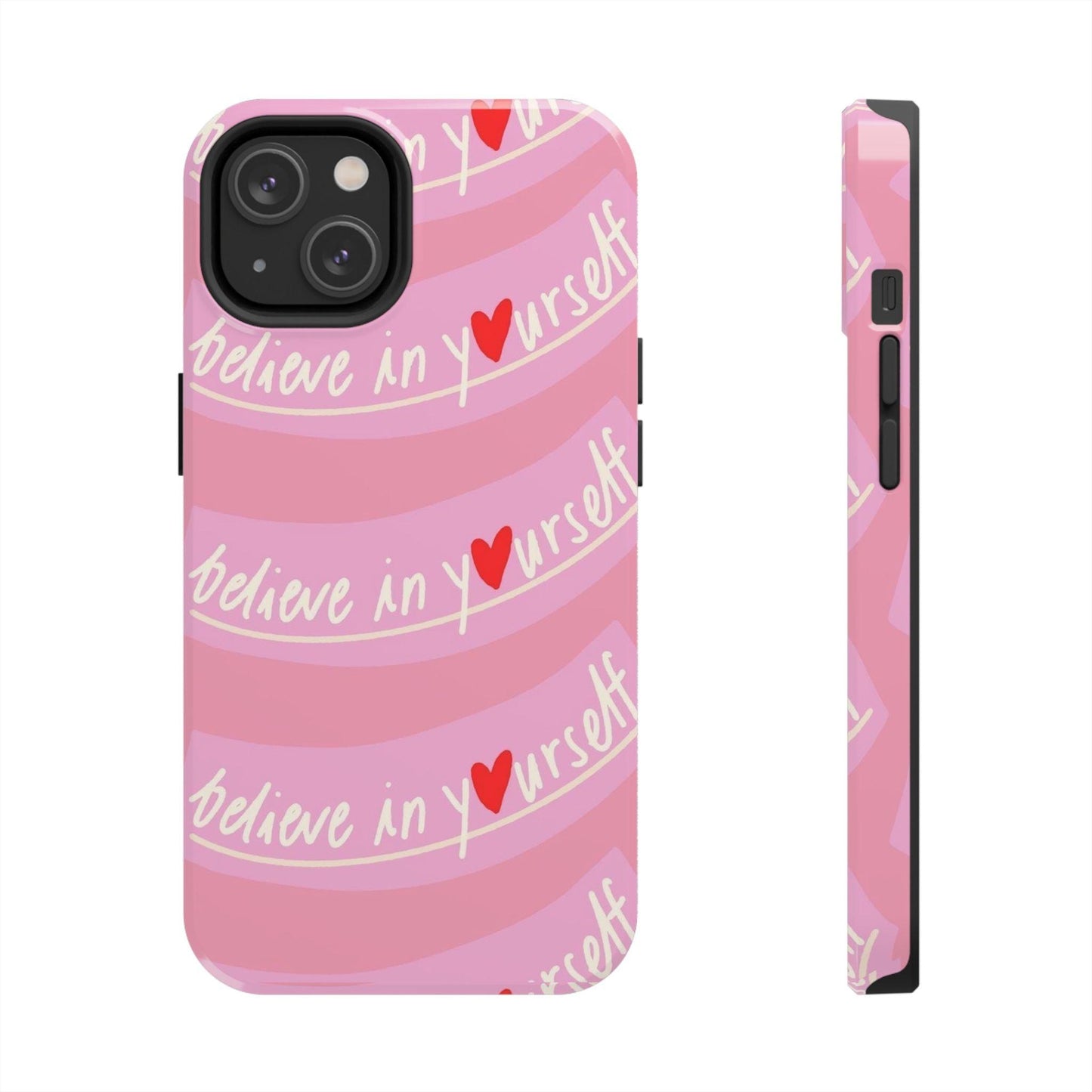 Believe in Yourself Affirmative Tough iPhone Cases in Pink Hues - SmartHomeGoodies