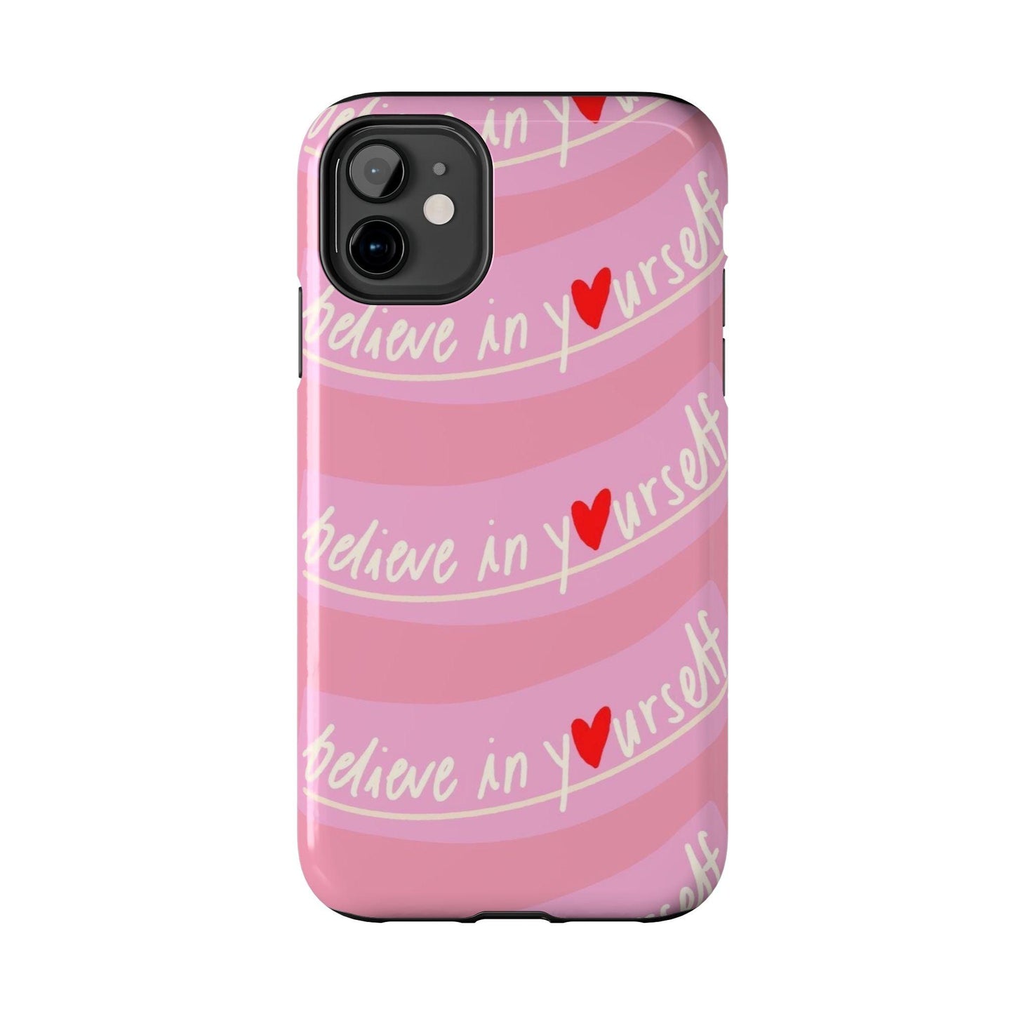 Believe in Yourself Affirmative Tough iPhone Cases in Pink Hues - SmartHomeGoodies