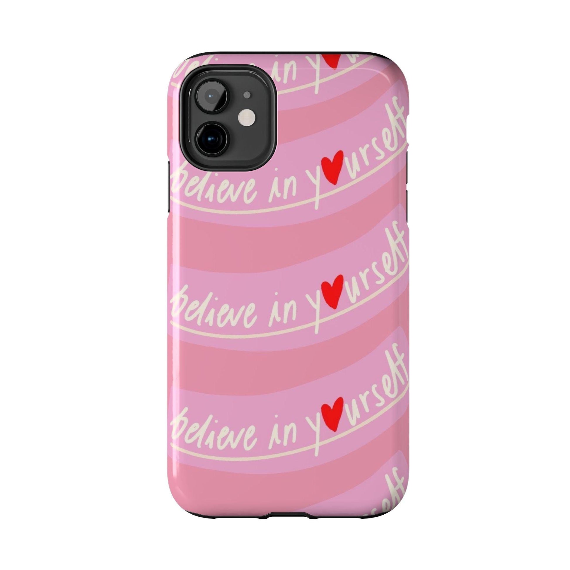 Believe in Yourself Affirmative Tough iPhone Cases in Pink Hues - SmartHomeGoodies