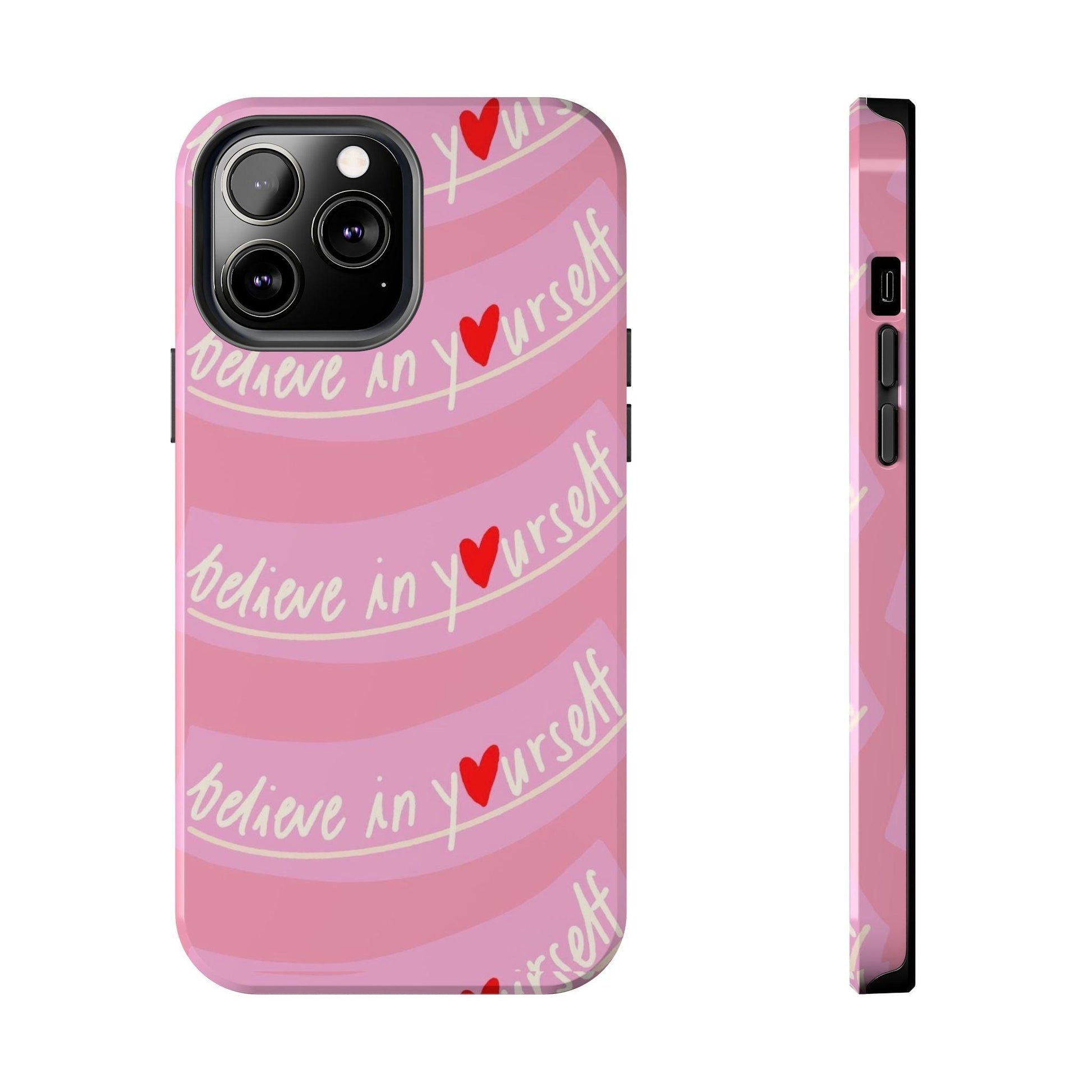 Believe in Yourself Affirmative Tough iPhone Cases in Pink Hues - SmartHomeGoodies
