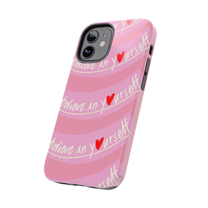 Believe in Yourself Affirmative Tough iPhone Cases in Pink Hues - SmartHomeGoodies