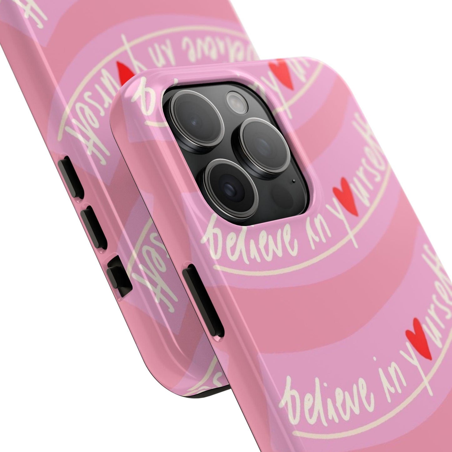 Believe in Yourself Affirmative Tough iPhone Cases in Pink Hues - SmartHomeGoodies