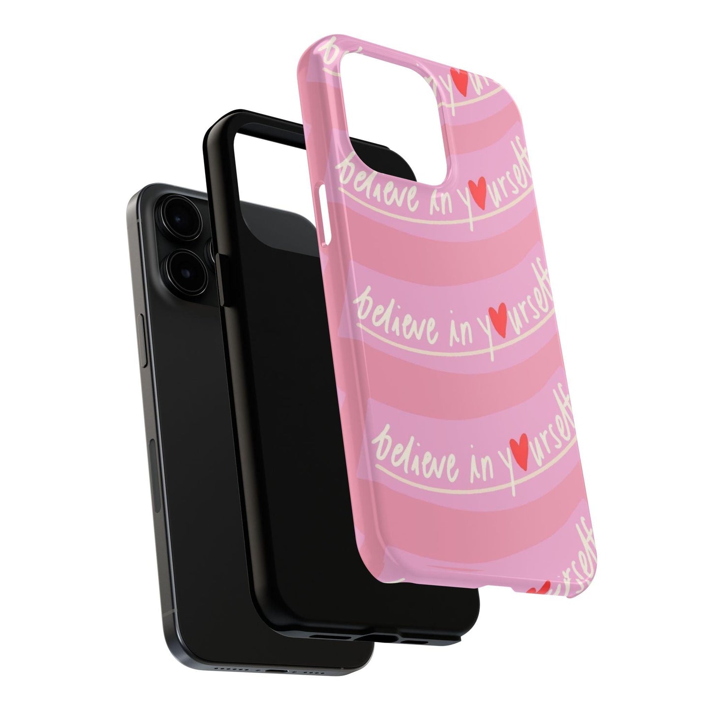 Believe in Yourself Affirmative Tough iPhone Cases in Pink Hues - SmartHomeGoodies