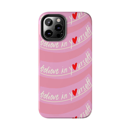 Believe in Yourself Affirmative Tough iPhone Cases in Pink Hues - SmartHomeGoodies