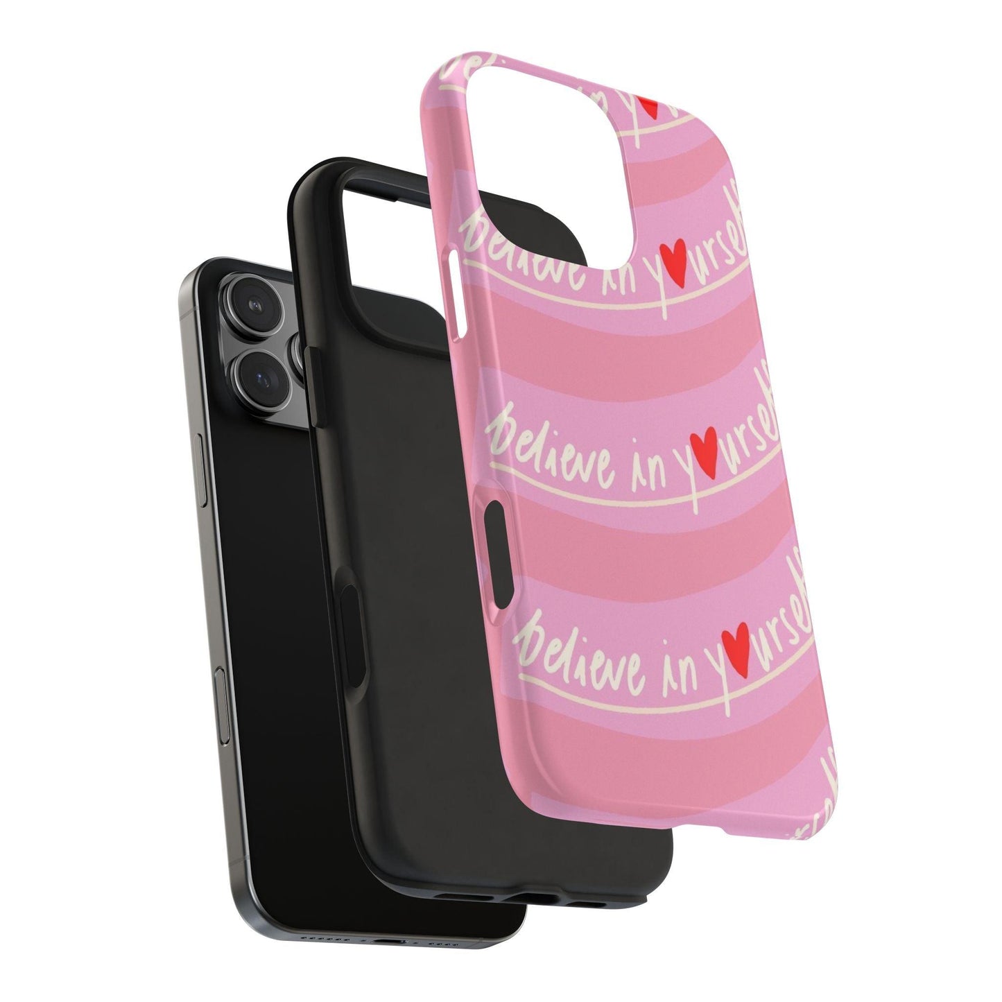 Believe in Yourself Affirmative Tough iPhone Cases in Pink Hues - SmartHomeGoodies