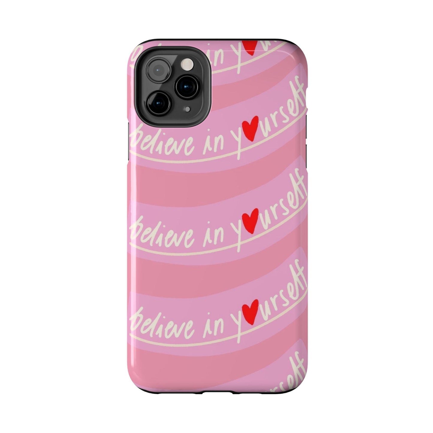 Believe in Yourself Affirmative Tough iPhone Cases in Pink Hues - SmartHomeGoodies