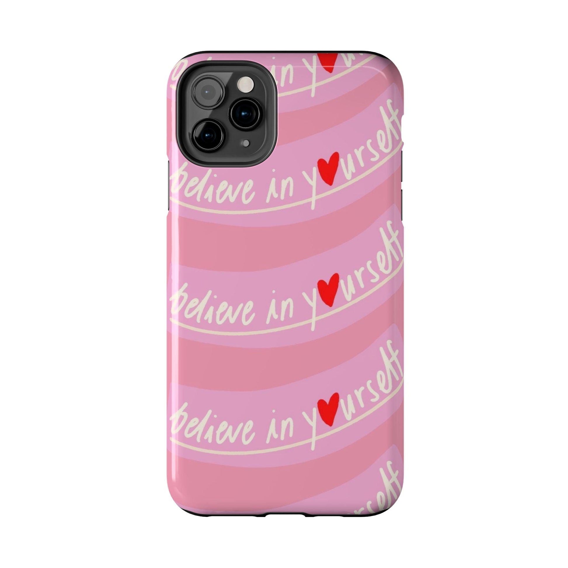 Believe in Yourself Affirmative Tough iPhone Cases in Pink Hues - SmartHomeGoodies