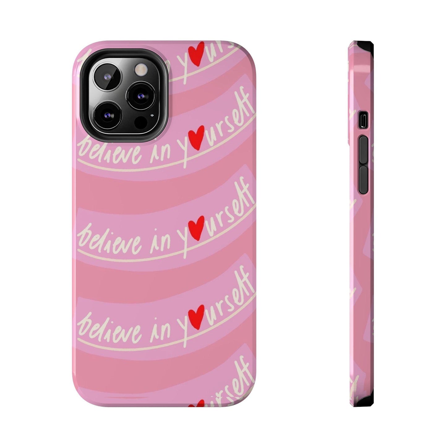 Believe in Yourself Affirmative Tough iPhone Cases in Pink Hues - SmartHomeGoodies