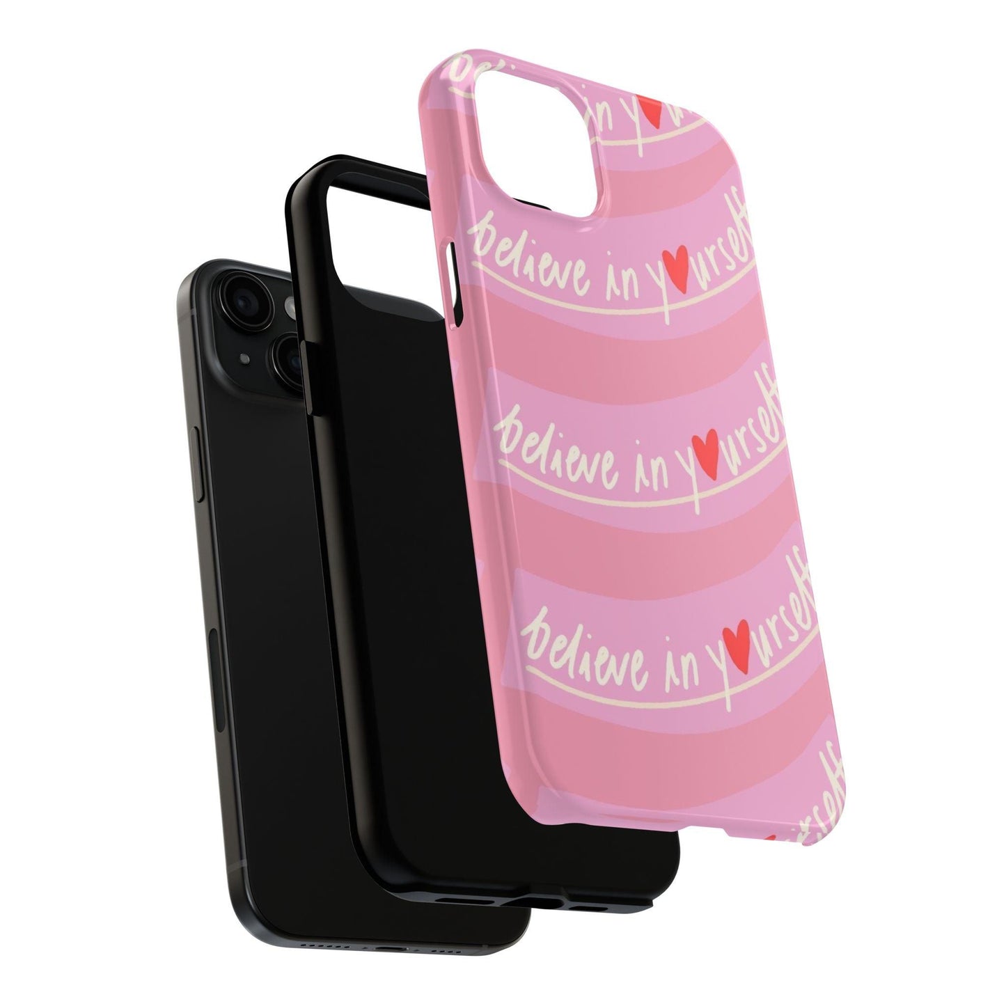 Believe in Yourself Affirmative Tough iPhone Cases in Pink Hues - SmartHomeGoodies