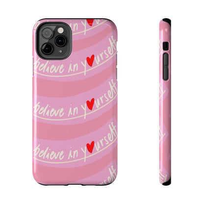 Believe in Yourself Affirmative Tough iPhone Cases in Pink Hues - SmartHomeGoodies