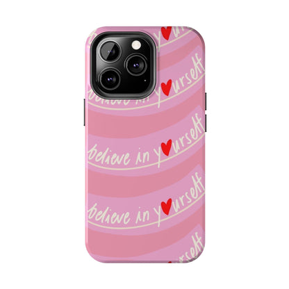 Believe in Yourself Affirmative Tough iPhone Cases in Pink Hues - SmartHomeGoodies