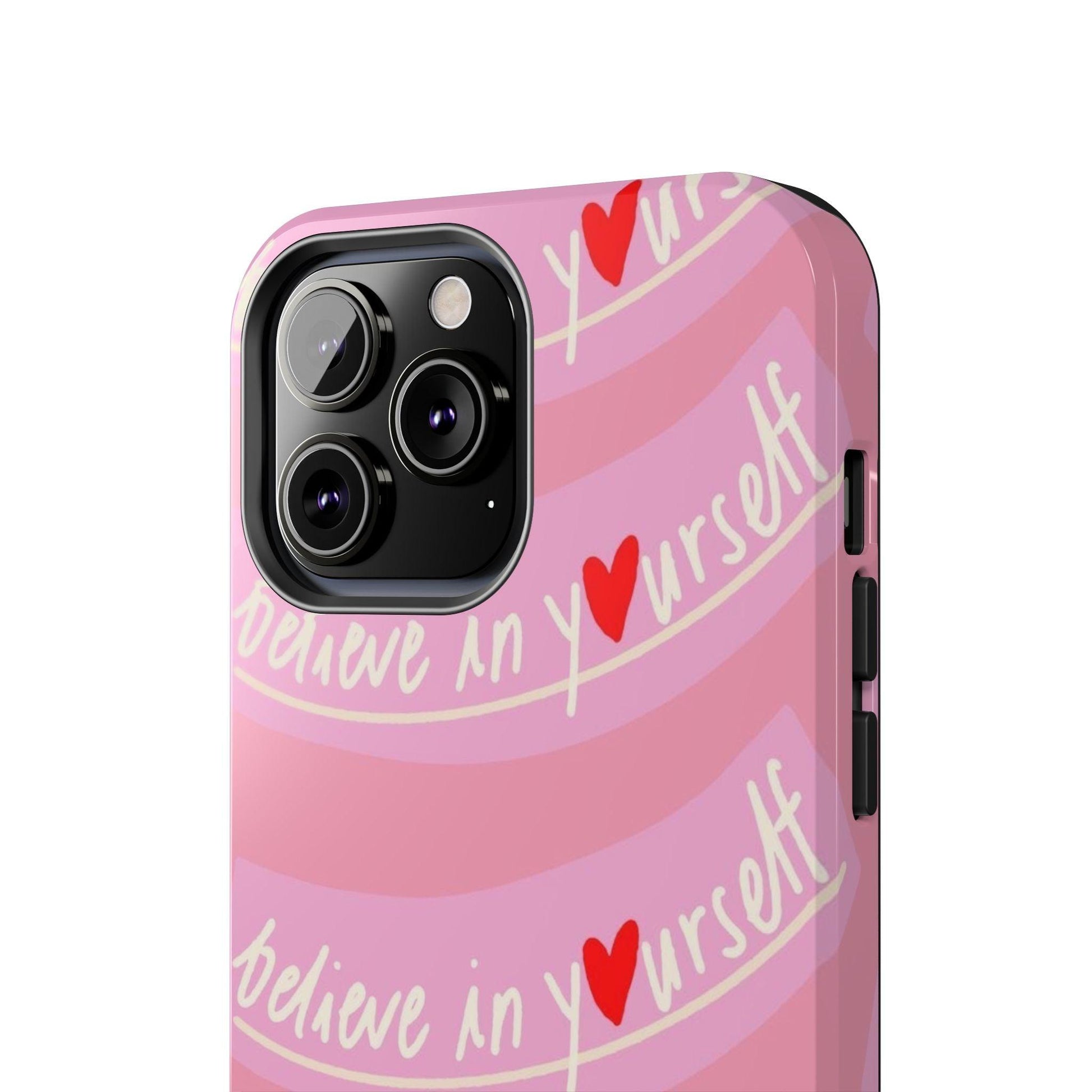 Believe in Yourself Affirmative Tough iPhone Cases in Pink Hues - SmartHomeGoodies
